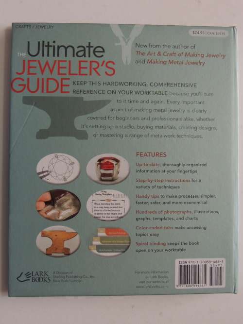 The Ultimate Jeweller`s Guide, Illustrated Reference of Techniques, Tools, Materials Joanna Goldberg
