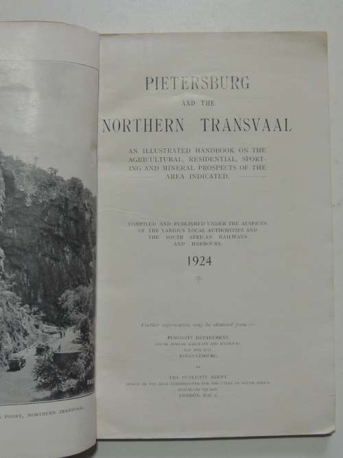 Pietersburg &the Northern Transvaal -An Illustrated Handbook on the Agricultural, Residential...1924