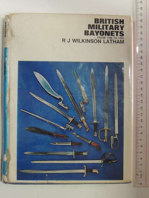British Military Bayonets from 1700 to 1945 - RJ Wilkinson Latham
