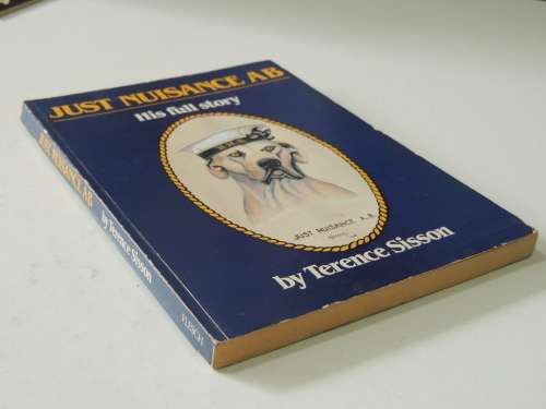 Just Nuisance AB - His Full Story - Terence Sisson 1987