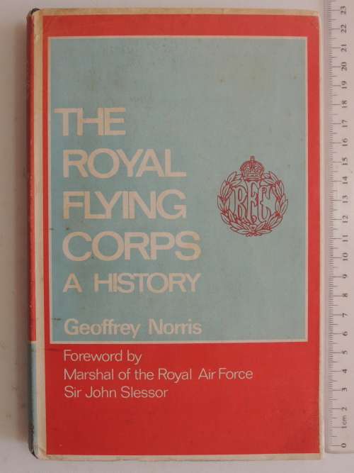 The Royal Flying Corps - A History - Geoffrey Norris