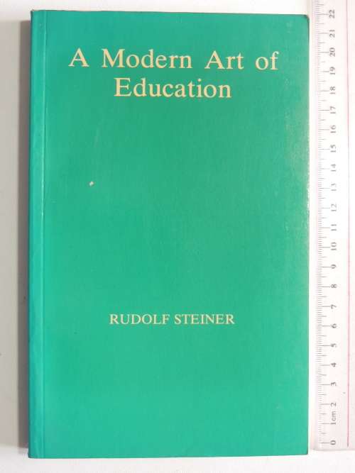 A Modern Art of Education, Lectures 1923 - Rudolf Steiner