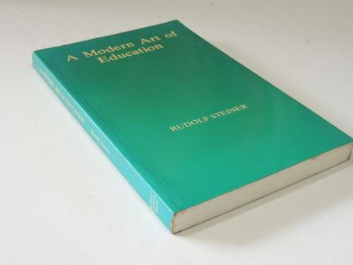 A Modern Art of Education, Lectures 1923 - Rudolf Steiner