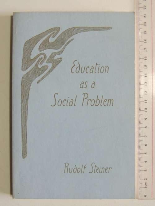 Education as a Social Problem, Lectures 1919 - Rudolf Steiner