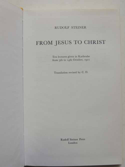 From Jesus to Christ, Lectures 1911 - Rudolf Steiner