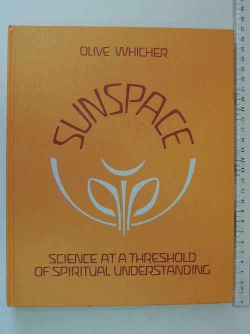 Sun  Space - Science at a Threshold of Spiritual Understanding - Olive Whicher