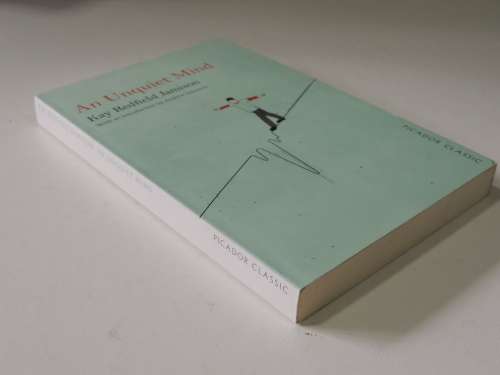 An Unquiet Mind  - Kay Redfield Jamison