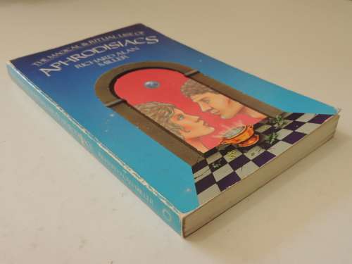 The Magical & Ritual Use of Aphrodisiacs - Richard Alan Miller