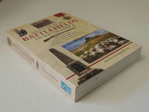 Field Guide to the Battlefields of South Africa - Nicki Von Der Heyde