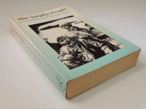 The Surplus People - Forced Removals in South Africa - Laurine Platzky, Cherryl Walker