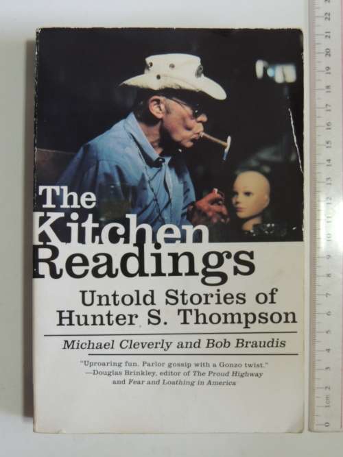 The Kitchen Readings, Untold Stories of Hunter S Thompson - Michael Cleverly, Bob Braudis