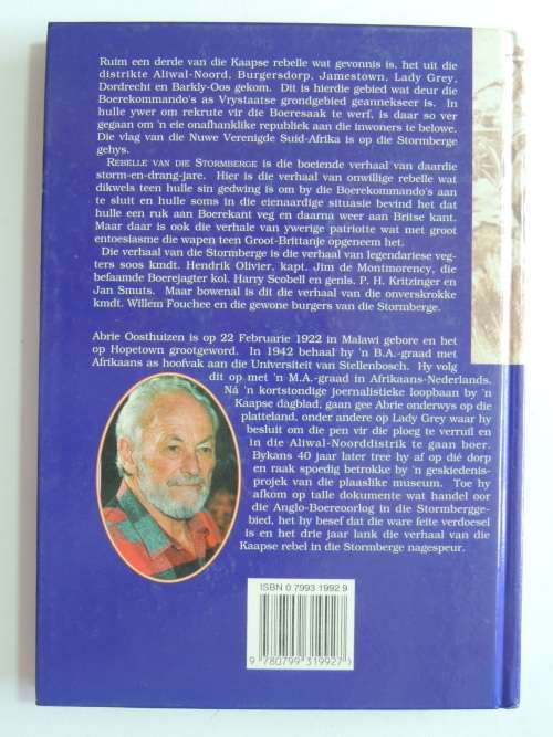 Rebelle van die Stormberge: Tweede Vryheidsoorlog 1899-1902, `n Streeksgeskiedenis..-A.V. Oosthuizen