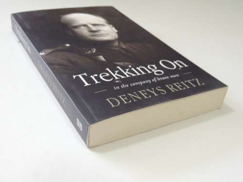 Trekking On, In the Company of Brave Men - Deneys Reitz