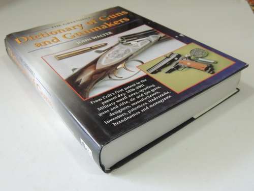 The Greenhill Dictionary of Guns and Gunmakers - John Walter