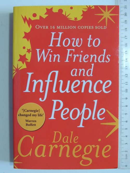 How to Win Friends and Influence People - Dale Carnegie
