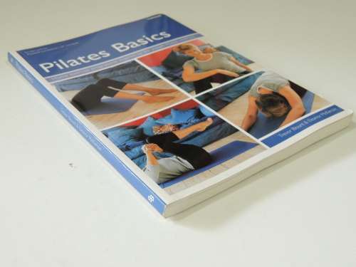 Pilates Basics, Home Exercise Programme Inspired by the Joseph Pilates Method Trevor Blout, Eleanor