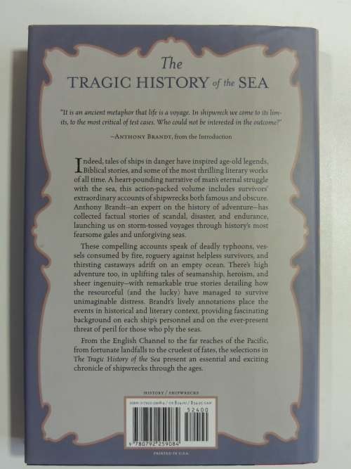 The Tragic History Of The Sea - Shipwrecks From The Bible To Titanic - Anthony Brandt