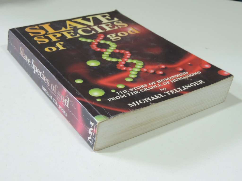 Slave Species of god - The Story of Humankind from the Cradle of Humankind- Micheal Tellinger