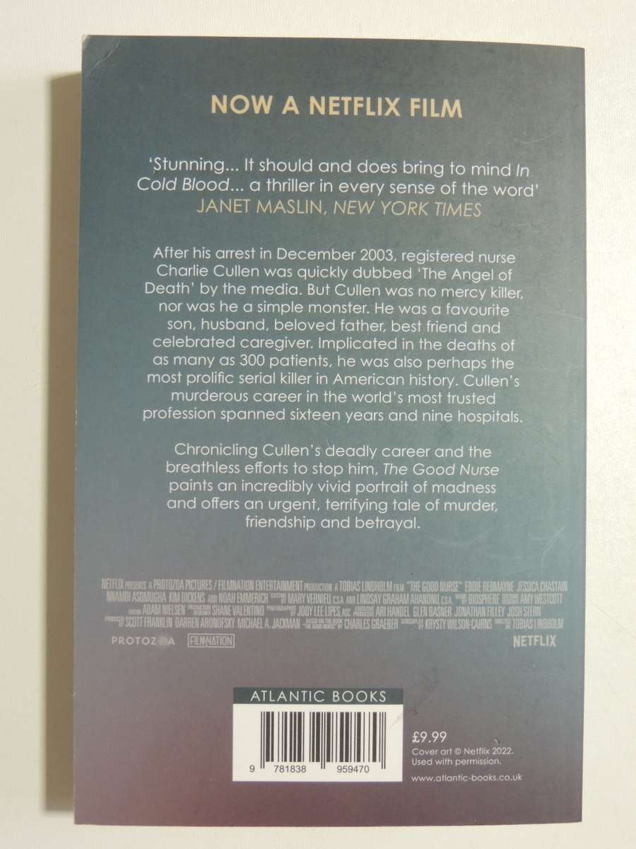 The Good Nurse, A True Story of Medicine, Madness & Murder - Charles Graeber