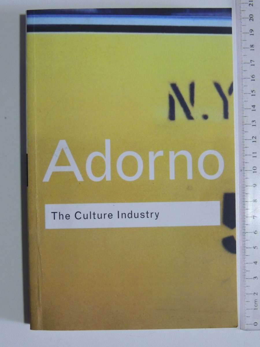 The Culture Industry - Theodor W Adorno