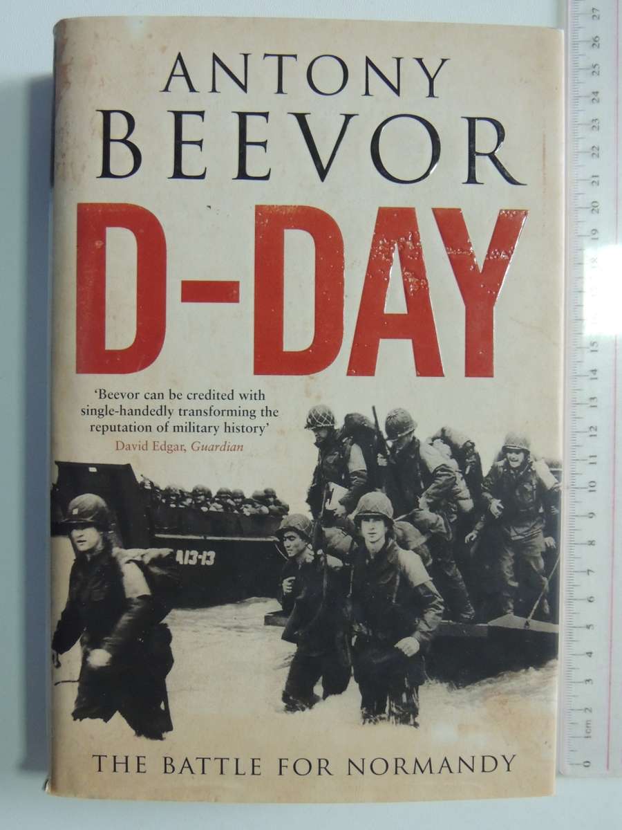 D-Day - The Battle For Normandy - Antony Beevor