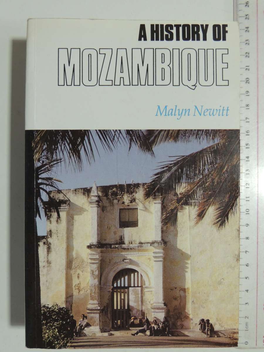A History Of Mozambique - Malyn Newitt