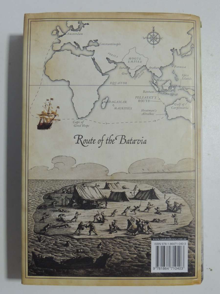 BATAVIA, Betrayal. Shipwreck. Murder. Sexual Slavery. Courage. - Peter Fitzsimons