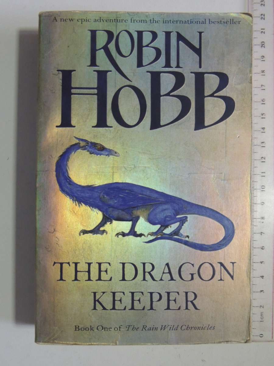 The Dragon Keeper, Book 1 of The Rain Wild Chronicles - Robin Hobb