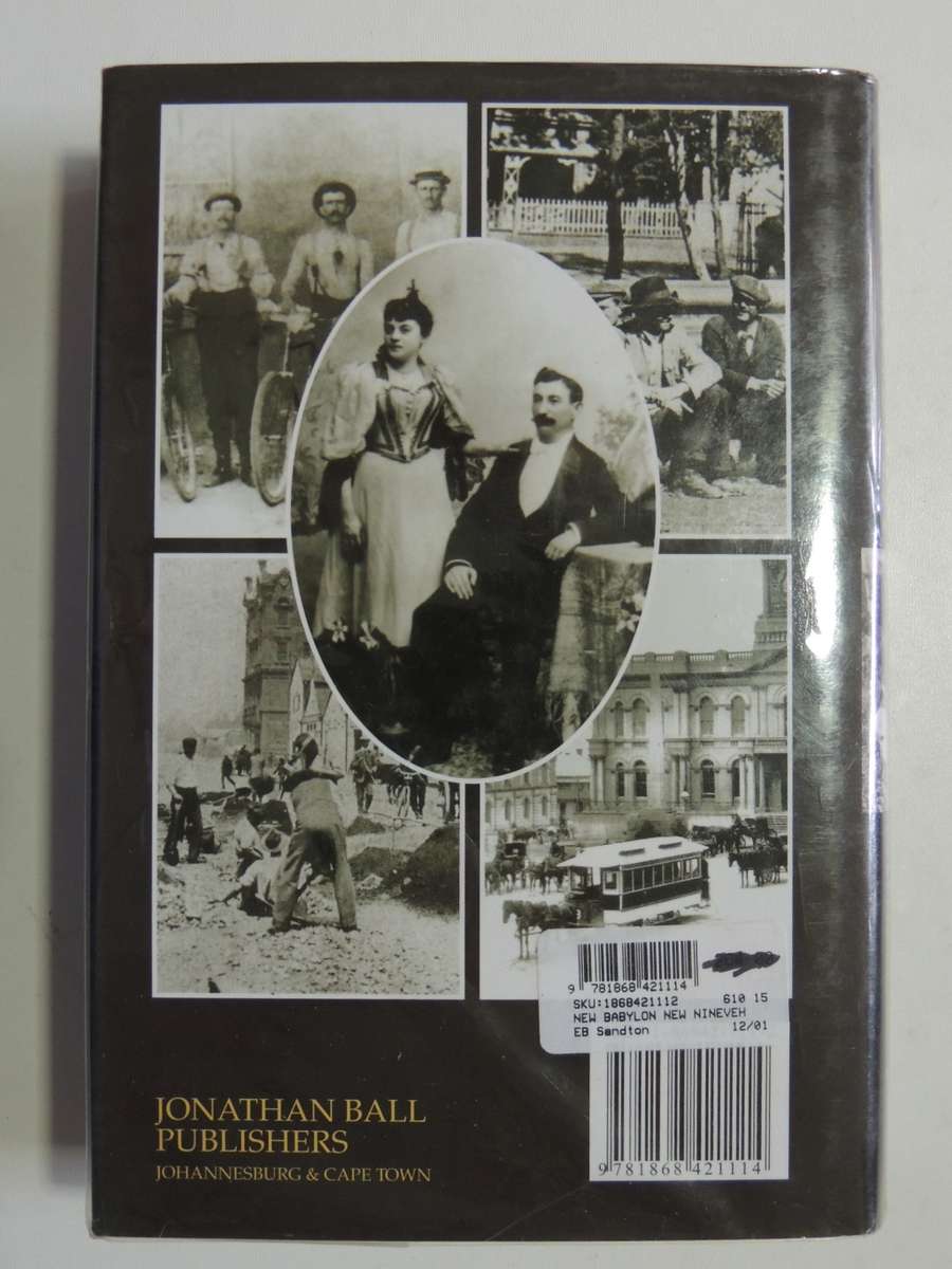 New Babylon, New Nineveh, Everyday Life oon the Witwatersrand 1886-1914 - Charles van Onselen