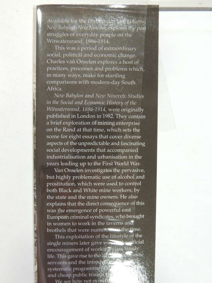 New Babylon, New Nineveh, Everyday Life oon the Witwatersrand 1886-1914 - Charles van Onselen