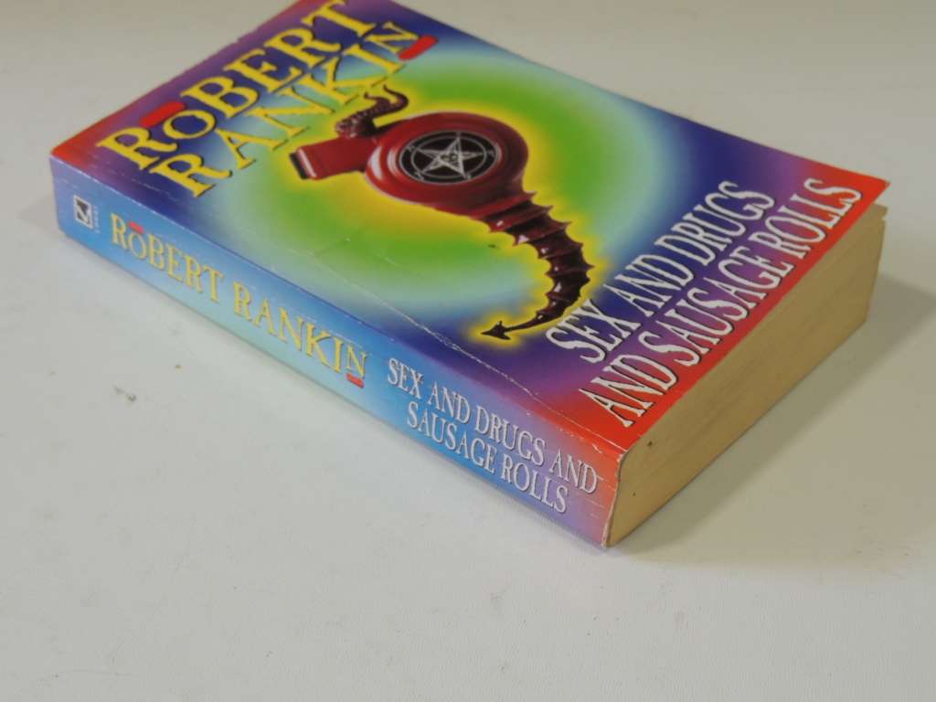 Sex And Drugs And Sausage Rolls - Robert Rankin
