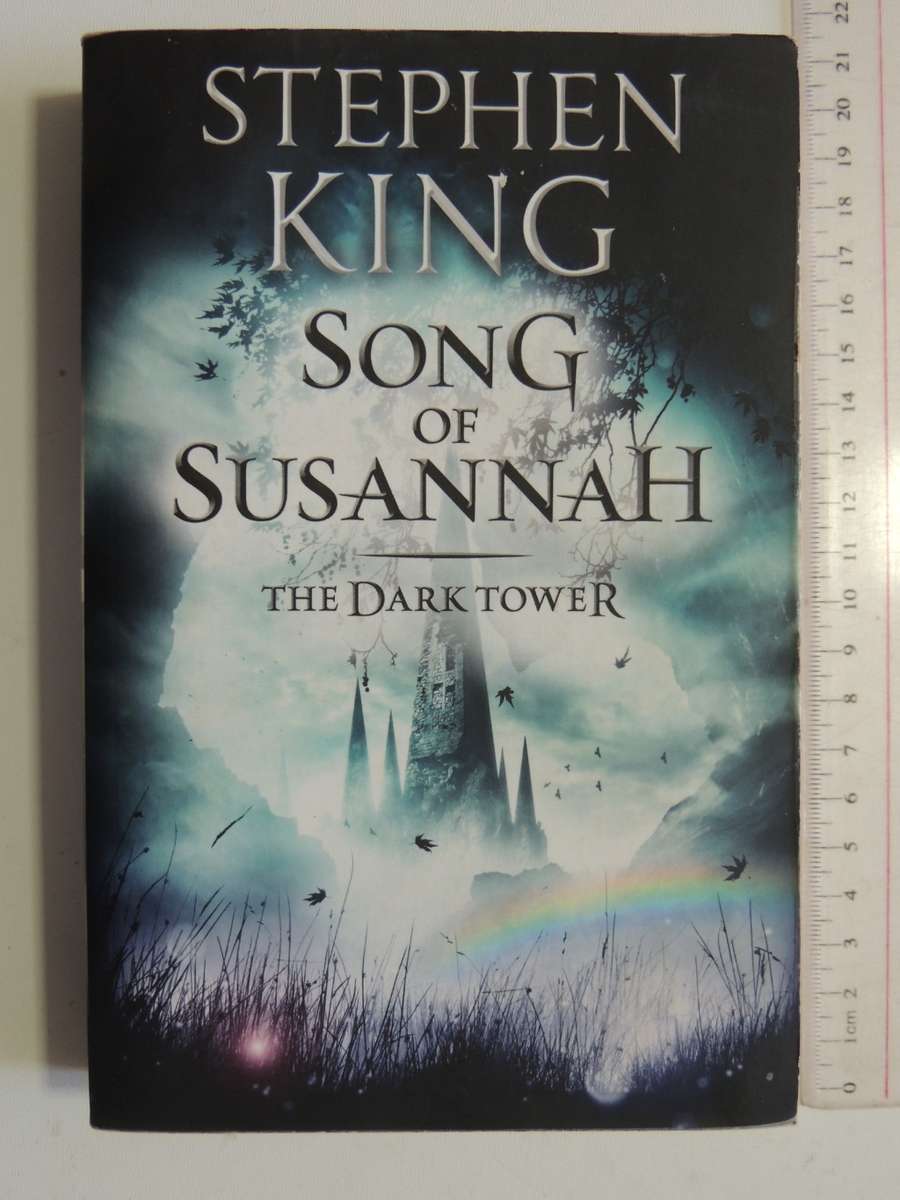 Song Of Susannah - The Dark Tower Vol 6 - Stephen King