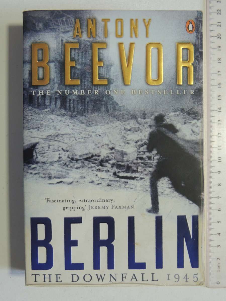 Berlin - The Downfall 1945  Antony Beevor