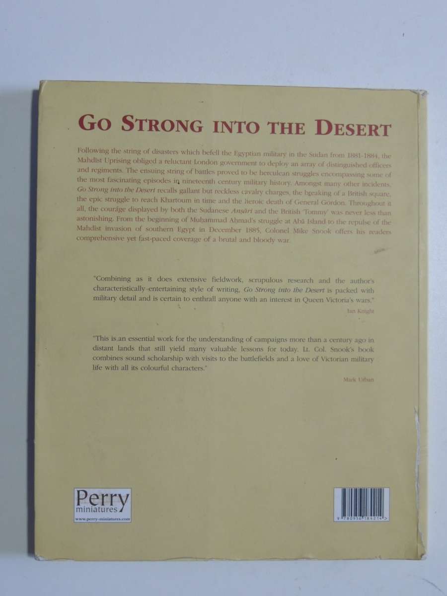 Go Strong Into The Desert - The Mahdist Uprising In Sudan 1881-85  Lt. Col. Mike Snook