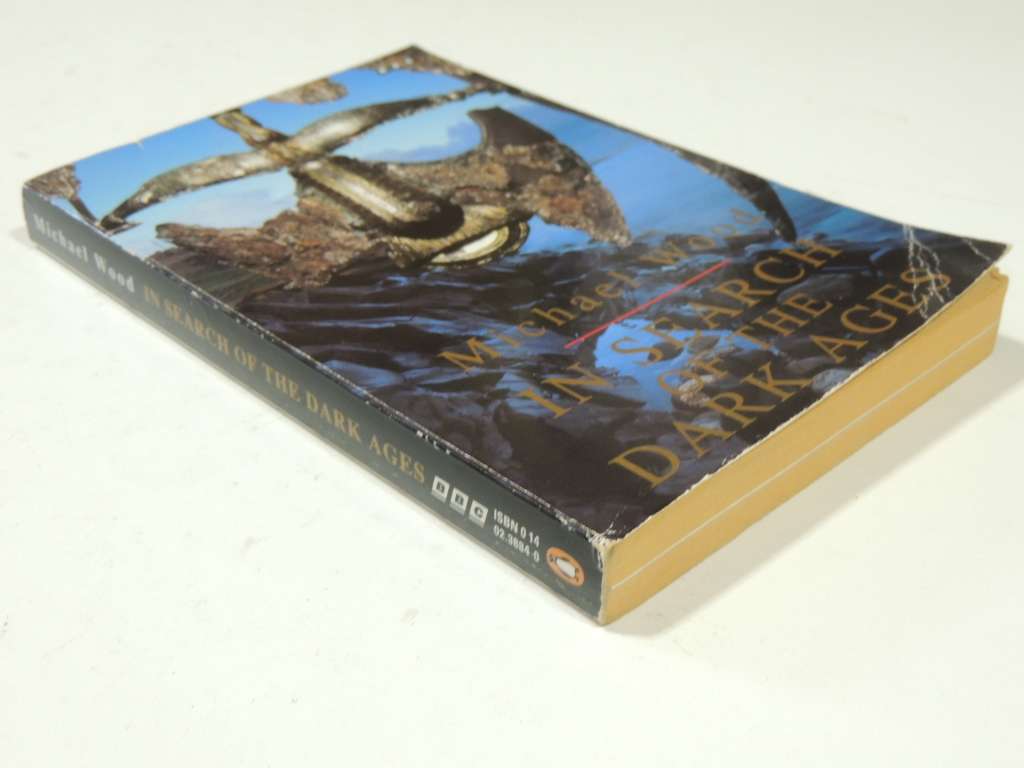 In Search Of The Dark Ages - Michael Wood