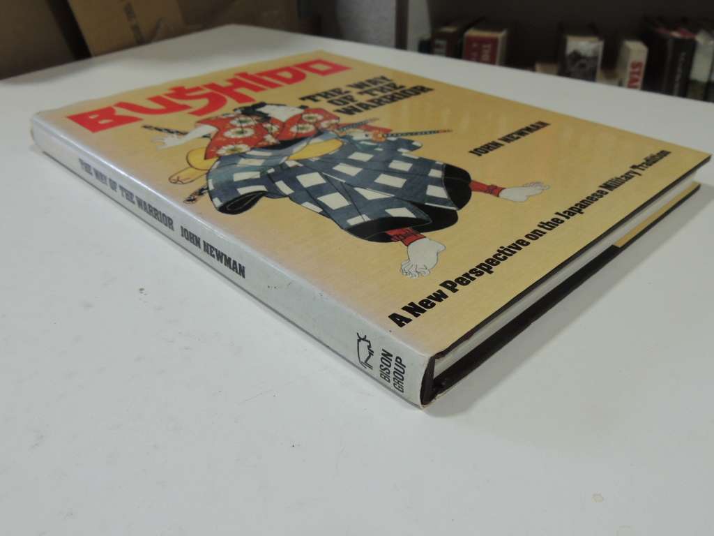 Bushido, The Way of The Warrior, A New Perspective On The Japanese Military Tradition - John Newman