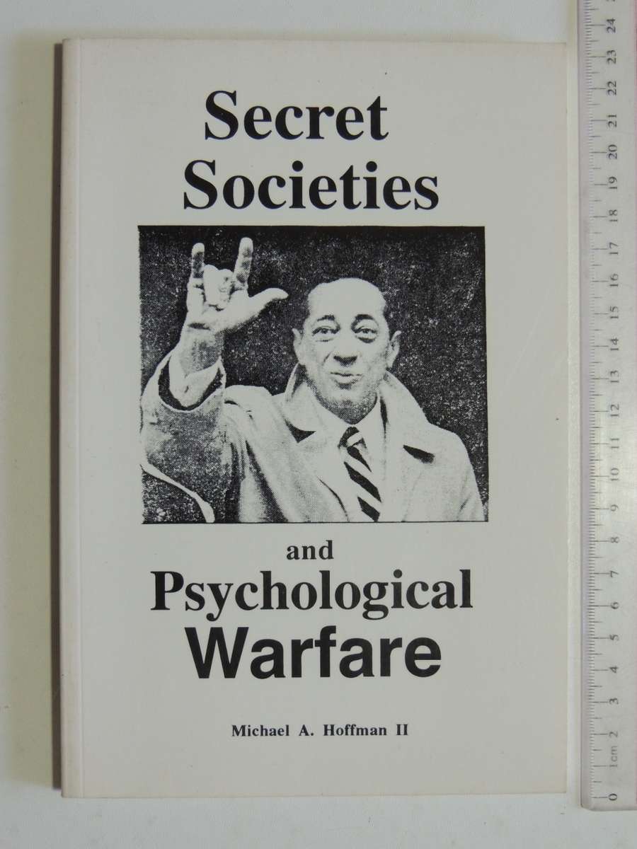 Secret Societies And Psychological Warfare- Michael A. Hoffman II