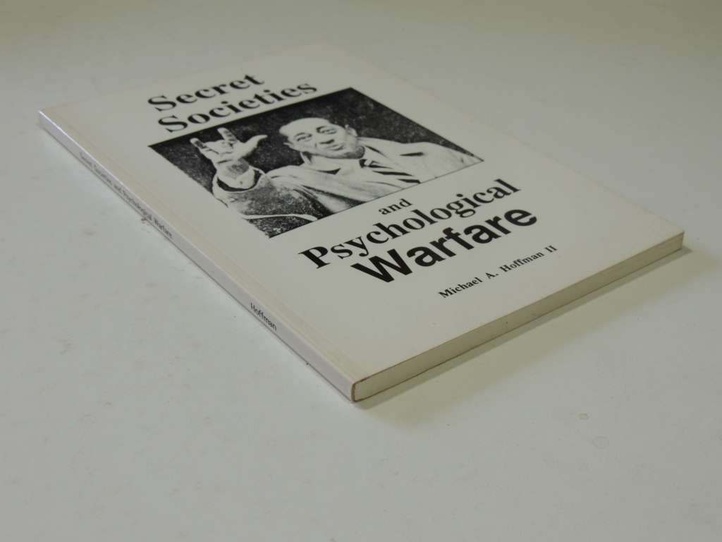 Secret Societies And Psychological Warfare- Michael A. Hoffman II