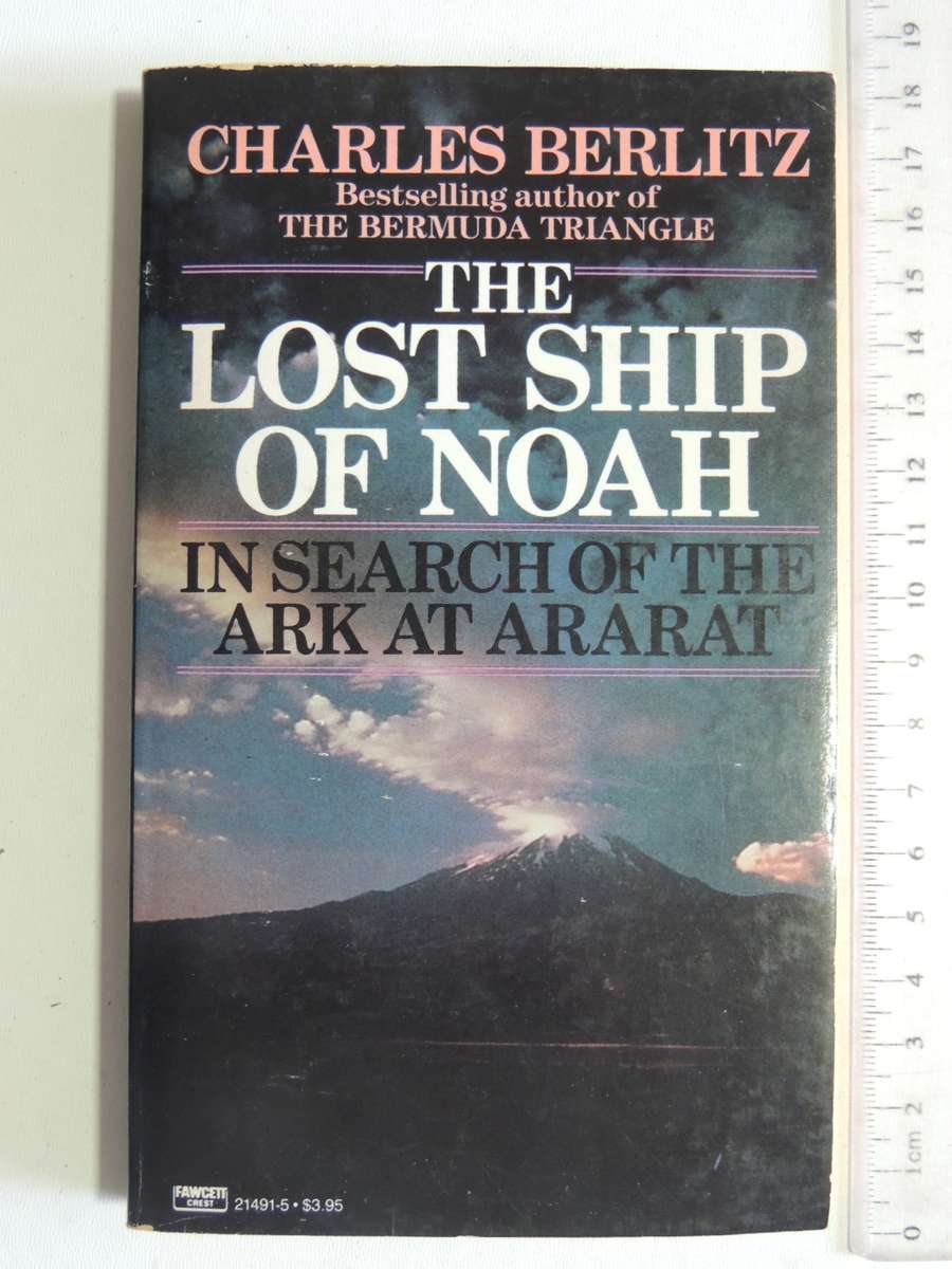 The Lost Ship Of Noah - In Search Of The Ark At Ararat - Charles Berlitz
