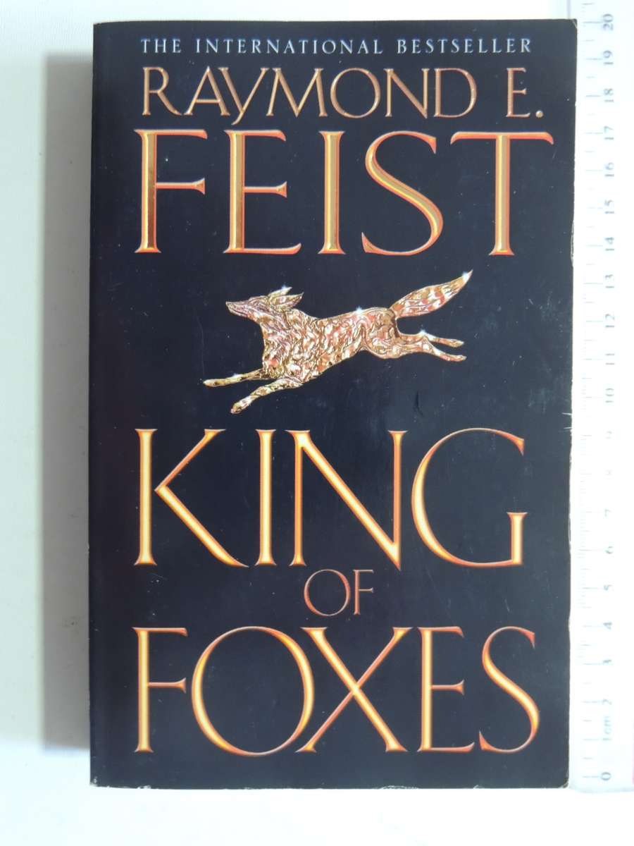King Of Foxes - Conclave Of Shadows Book 2 - Raymond E. Feist