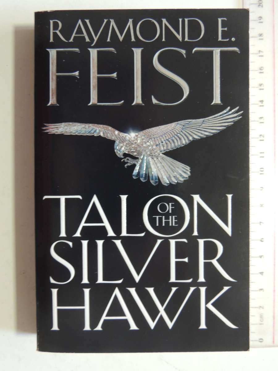 Talon Of The Silver Hawk - Conclave Of Shadows Book 1 - Raymond E. Feist