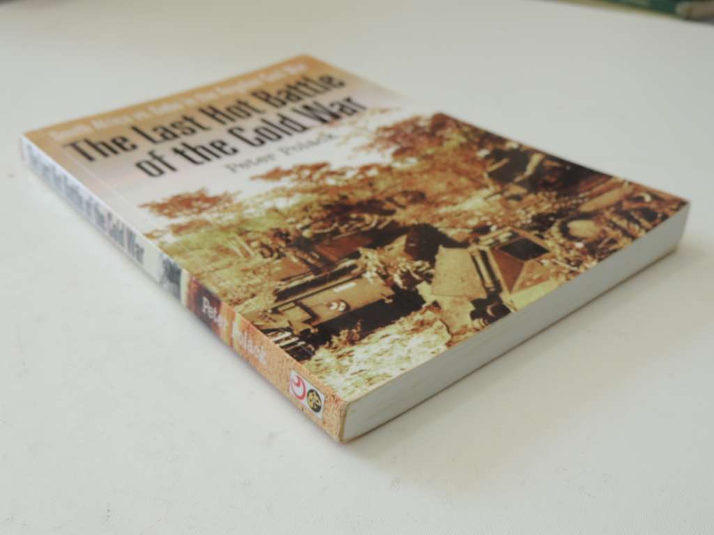 The Last Hot Battle Of The Cold War - South Africa vs Cuba In The Angolan Civil War - Peter Polack