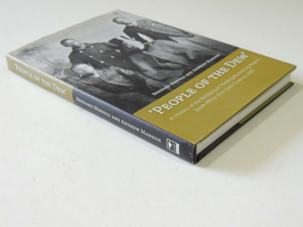 People Of The Dew, History Of The Bafokeng Of Phokeng-Rustenburg Region...- Bernard Mbenga, A Manson