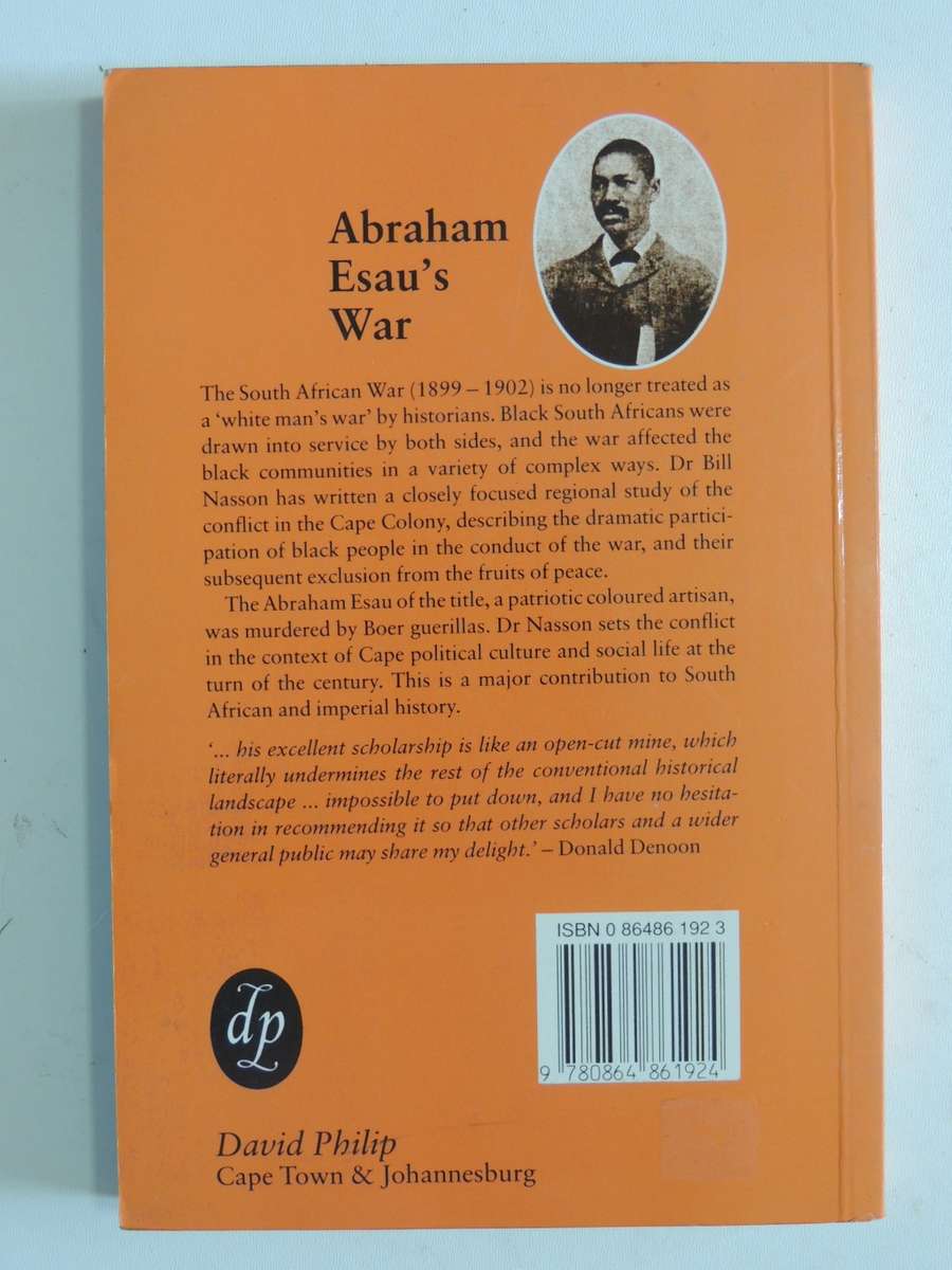 Abraham Esau`s War - A Black South African War In The Cape, 1899-1902 - Bill Nasson