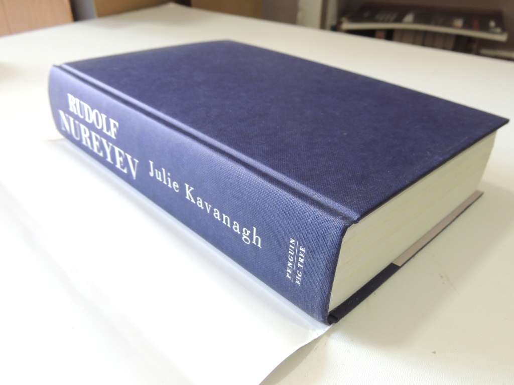 Rudolf Nureyev: The life - Julie KAVANAGH 2007
