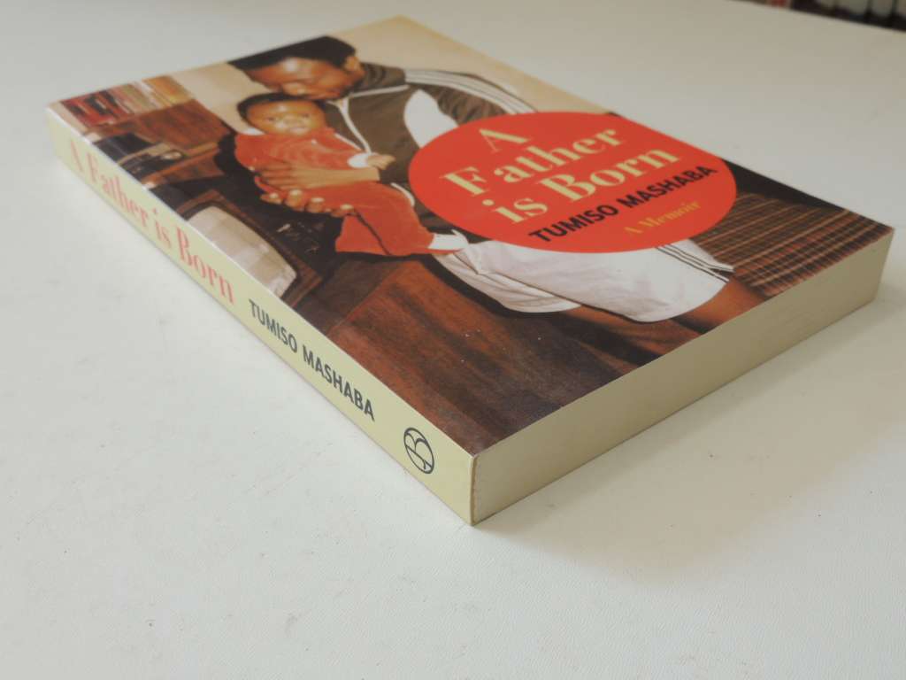 A Father Is Born - Tumiso Mashaba