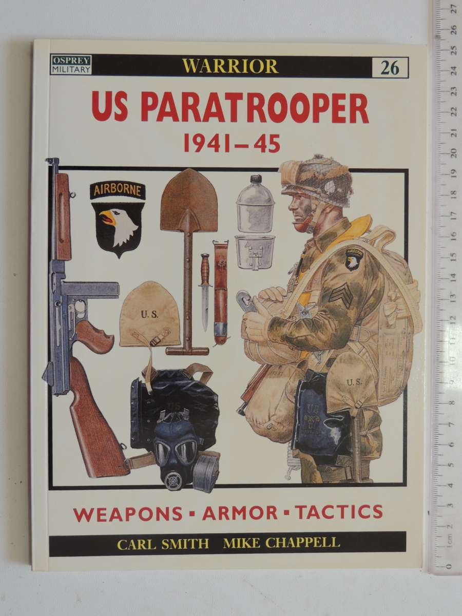 Osprey Warrior Series: US Paratrooper 1941-45 Carl Smith