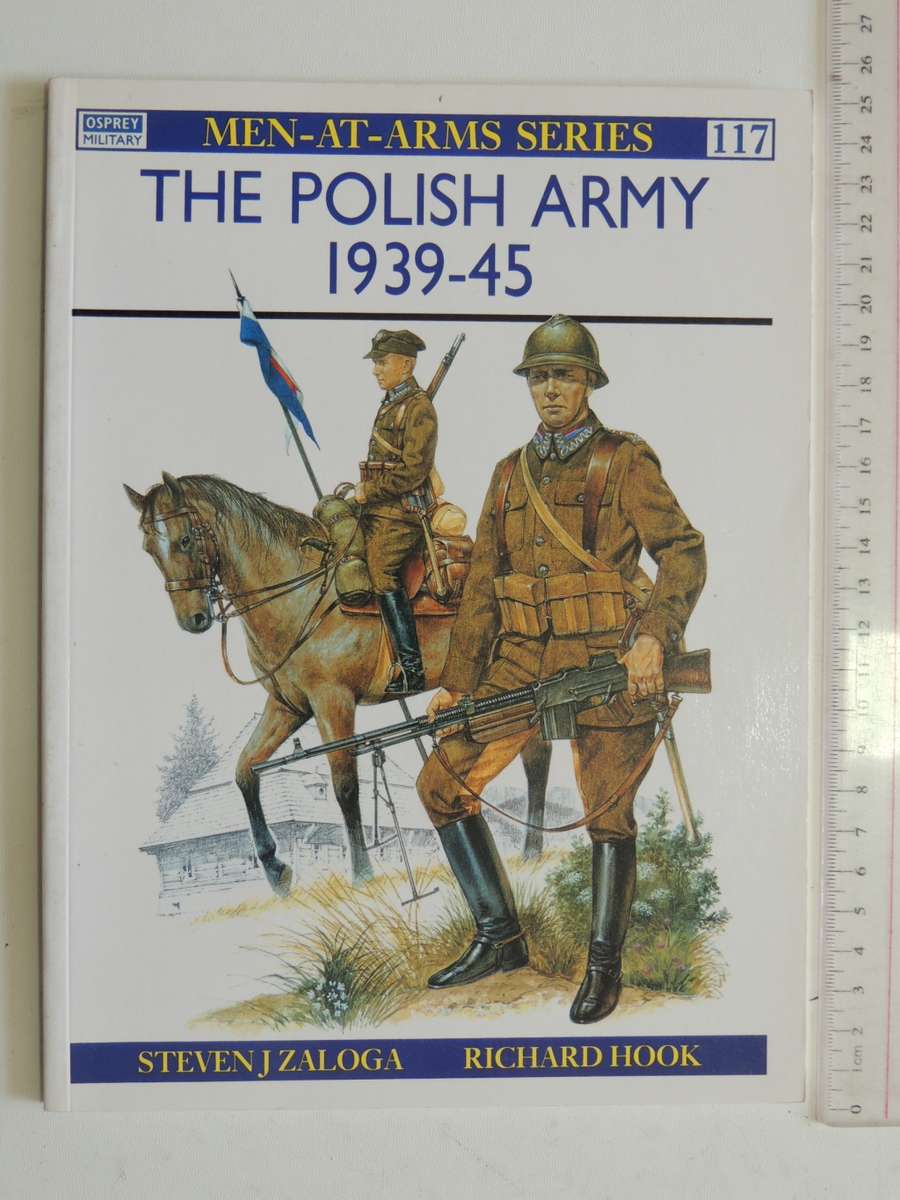 Osprey Men-At-Arms Series: The Polish Army 1939-45  Steven J. Zaloga