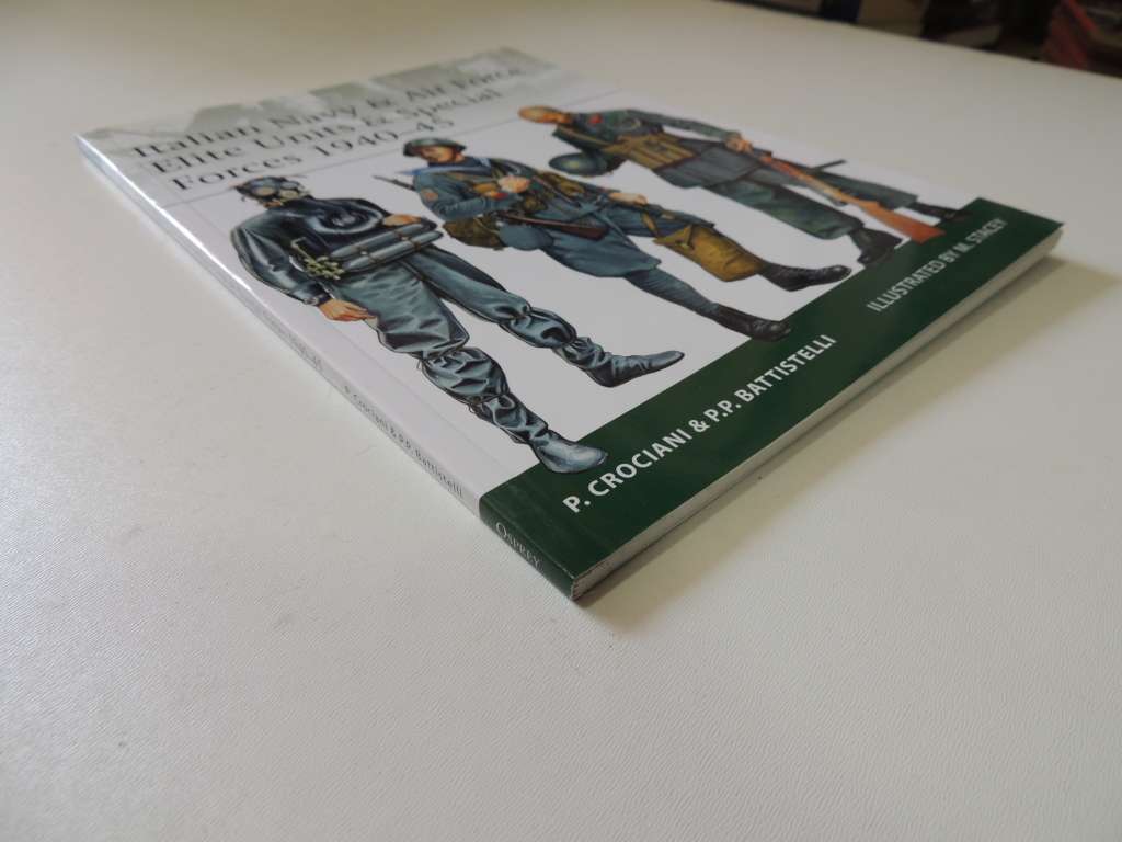 Osprey Elite Series: Italian Navy & Air Force Elite Units & Special Forces 1940-4