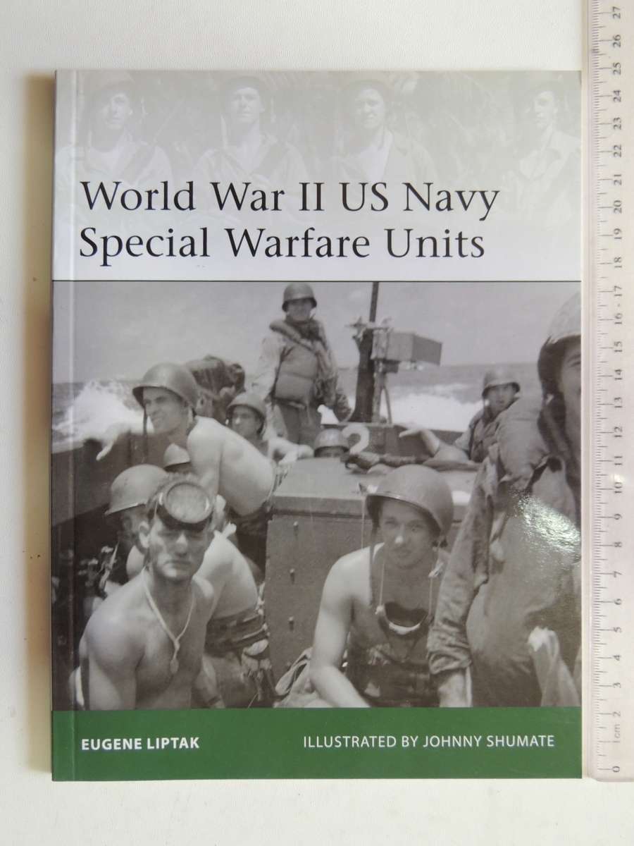 Osprey Elite Series: World War II US Navy Special Warfare Units  Eugene Liptak
